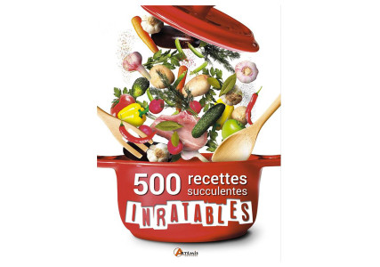 500 recettes succulentes inratables