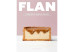 Flan - 51 recettes de grand.e.s chef.fe.s, des classiques aux créations les plus folles