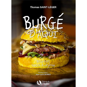 Burg&eacute; d'Aqui - Recettes 100% Aveyron